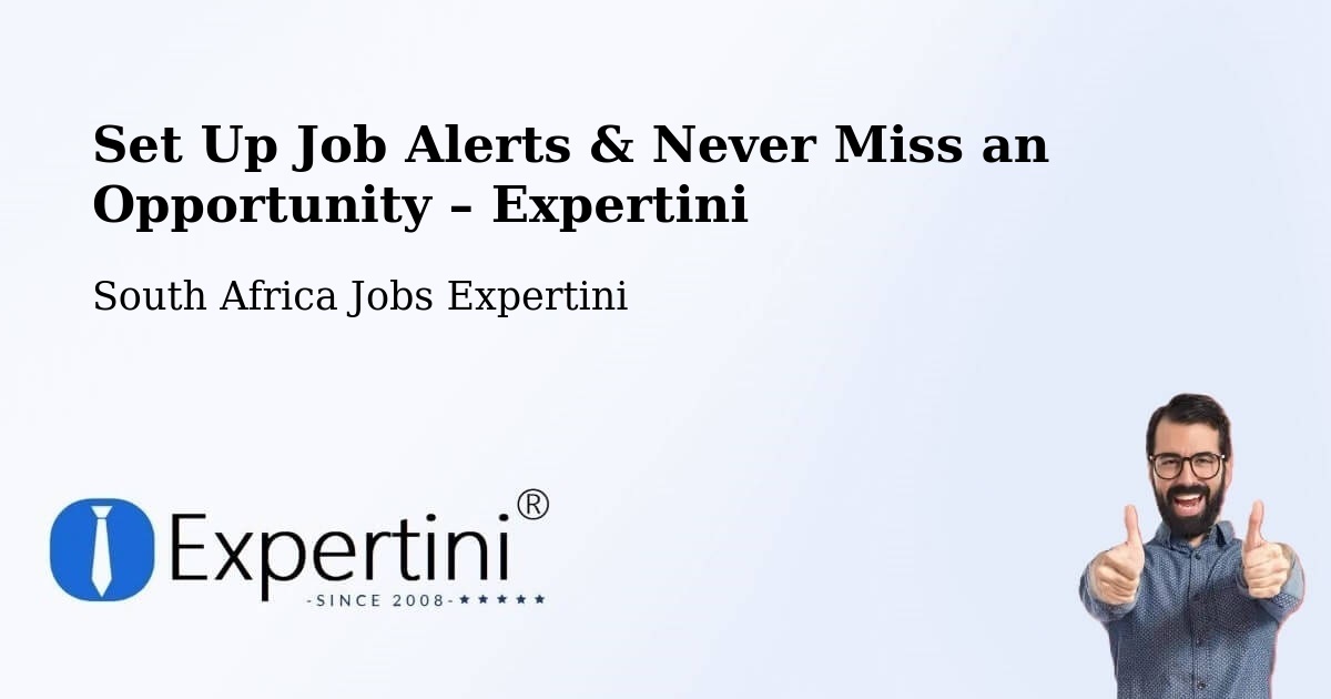 Job Alerts Guide – Get Notified About New Jobs in Ilinge - Ilinge, South Africa Jobs Expertini