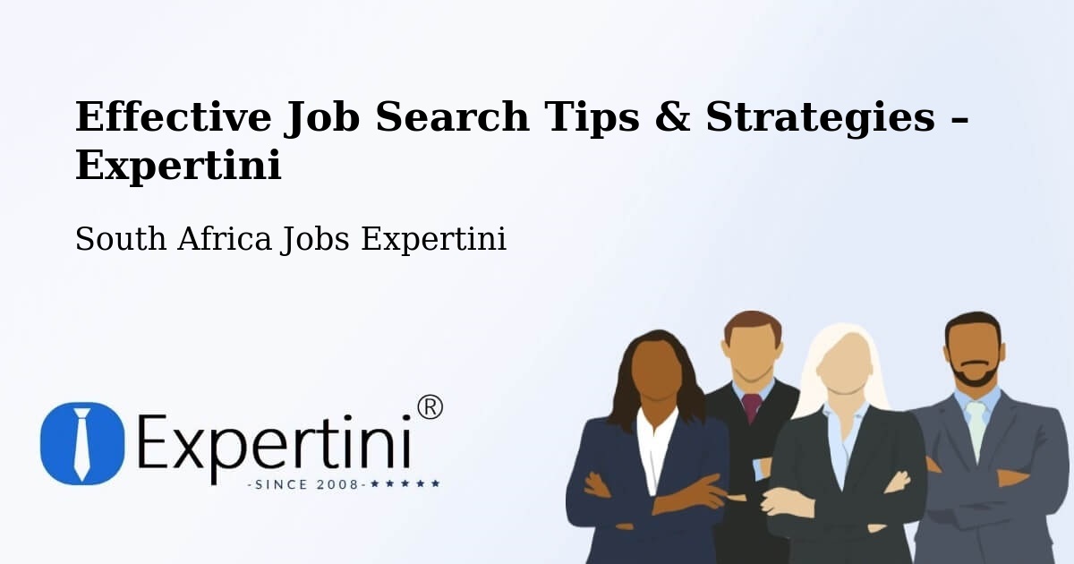 Job Search Tips & Strategies for Job Seekers – Ilinge - Ilinge, South Africa Jobs Expertini