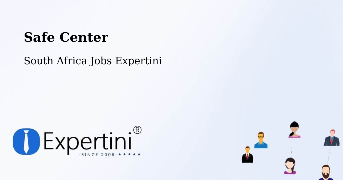 Safety Center – Ilinge - South Africa Jobs Expertini